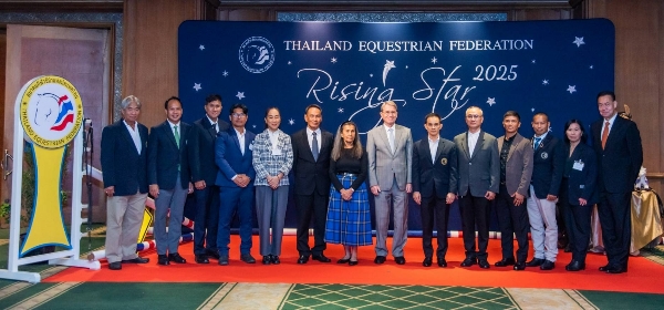 สมาคมกีฬาขี่ม้าแห่งประเทศไทยมอบรางวัล Equestrian Rising Star Awards Night 2025 และการประชุมใหญ่สามัญประจำปี TEF General Assembly 2025