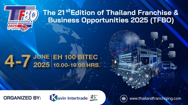 TFBO 2025 ปีที่ 21 จัดเต็มแฟรนไชส์ไทย-เทศกว่า 150 แบรนด์ตอบโจทย์นักลงทุนยุคใหม่