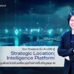 Esri Thailand ดัน ArcGIS สู่ Strategic Location Intelligence Platform เชื่อมข้อมูลทั้งองค์กร หนุนพันธมิตรขับเคลื่อนธุรกิจ ฝ่าคลื่นข้อมูลยุค AI